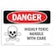 Signmission OSHA Danger Sign, 7" Height, 10" Width, Rigid Plastic, Highly Toxic Handle With Care, Landscape OS-DS-P-710-L-2028 - alternate 1